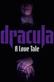 Dracula: A Love Tale