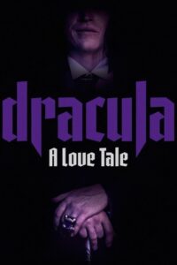 Dracula: A Love Tale